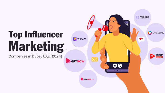 Top Influencer Marketing Companies in Dubai, UAE (2024)