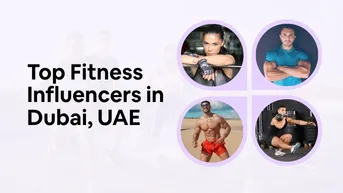 Top Fitness Influencers in Dubai and UAE